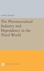 The Pharmaceutical Industry and Dependency in the Third World