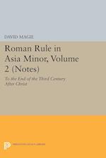 Roman Rule in Asia Minor, Volume 2 (Notes)