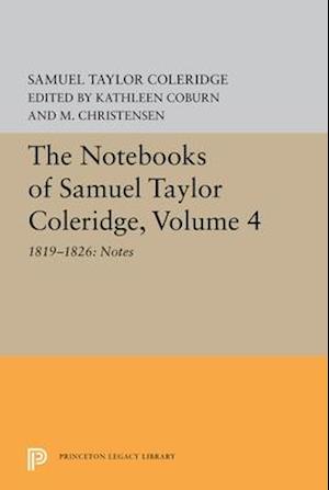 The Notebooks of Samuel Taylor Coleridge, Volume 4