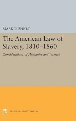 The American Law of Slavery, 1810-1860