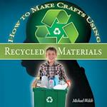 How to Make Crafts Using Recycled Materials