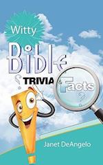 Witty Bible Trivia & Facts, Volume I