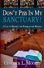 Don't Piss in My Sanctuary