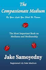 The Compassionate Medium