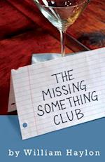 The Missing Something Club