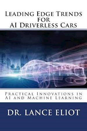 Leading Edge Trends for AI Driverless Cars