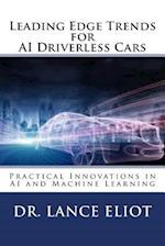 Leading Edge Trends for AI Driverless Cars