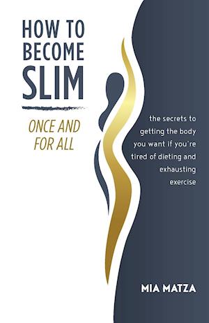 How to Become Slim Once and For All