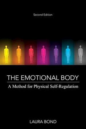 The Emotional Body: A Method for Physical Self-Regulation