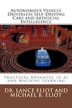 Autonomous Vehicle Driverless Self-Driving Cars and Artificial Intelligence