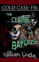 The Curse of the Bayous