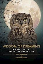 Wisdom of Dreaming : A guide to an effective dream life