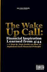 Wake Up Call: Financial Inspiration Learned from 4