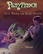 Ponyfinder - Kind Blades and Cruel Divinities