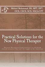 Practical Solutions for the New Physical Therapist