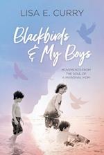 Blackbirds & My Boys