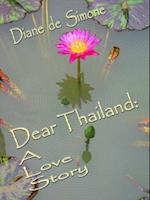 Dear Thailand: A Love Story