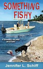 Something Fishy: A Sanibel Island Mystery 