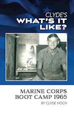 Clyde's What's it like in Marine Corps Boot Camp 1965