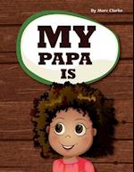 My Papa Is