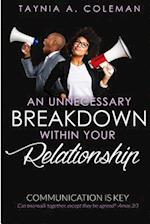 An Unnecessary Breakdown Within Your Relationship