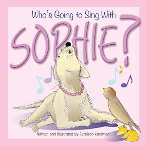 Who's Going to Sing With Sophie?