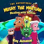 The Adventures of Mushy the Martian