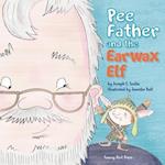 Pee Father and the Ear Wax Elf