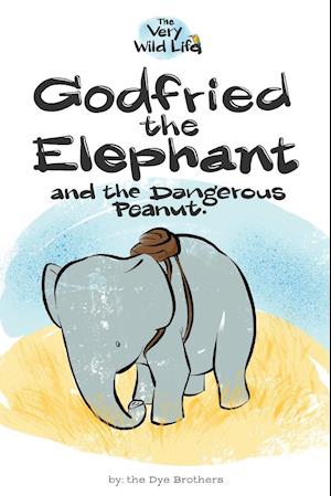 Godfried the Elephant and the Dangerous Peanut