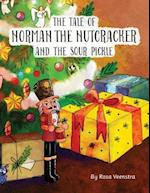 The Tale of Norman the Nutcracker and the Sour Pickle