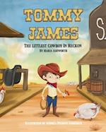 Tommy James The Littlest Cowboy In Reckon: A cowboy's story about bullying and friendship 