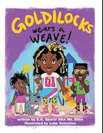 Goldilocks Wears a Weave