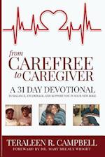 From Carefree to Caregiver