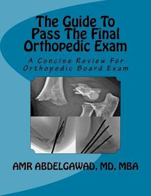 The Guide to Pass the Final Orthopedic Exam