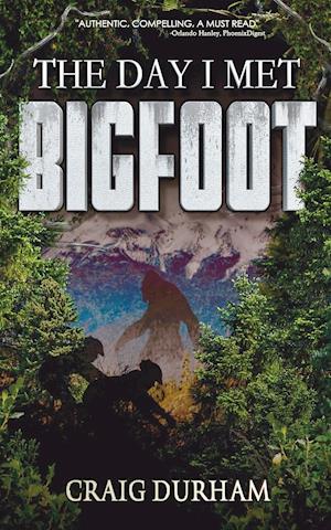 DAY I MET BIGFOOT