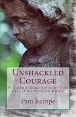Unshackled Courage