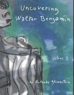 Uncovering Walter Benjamin