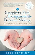 Caregiver's Path to Compassionate Decision Making