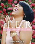 Her Evolution Redefined (H.E.R.)