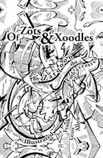 Of Zots and Xoodles: Theodil Creates a Universe 