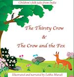 The Thirsty Crow & The Crow and the Fox