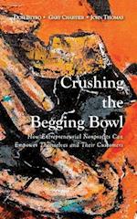Crushing the Begging Bowl