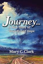 Journey . . . a True Story of Tragedy and Hope