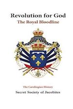 Revolution for God: The Royal Bloodline