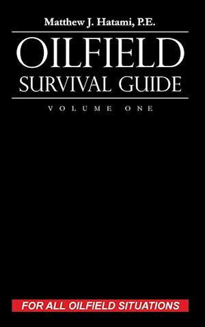 Oilfield Survival Guide, Volume One