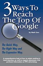 3 Ways to Reach the Top of Google