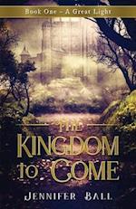 The Kingdom to Come
