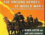 Unsung Heroes of World War One