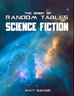 The Book of Random Tables: Science Fiction: 26 Random Tables for Tabletop Role-Playing Games 