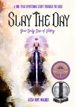 Slay the Day: Your Daily Dose of Victory 